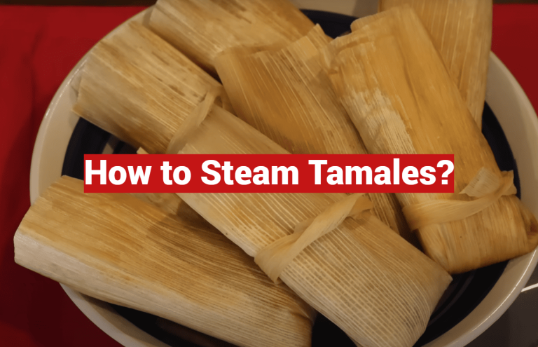 How to Steam Tamales?