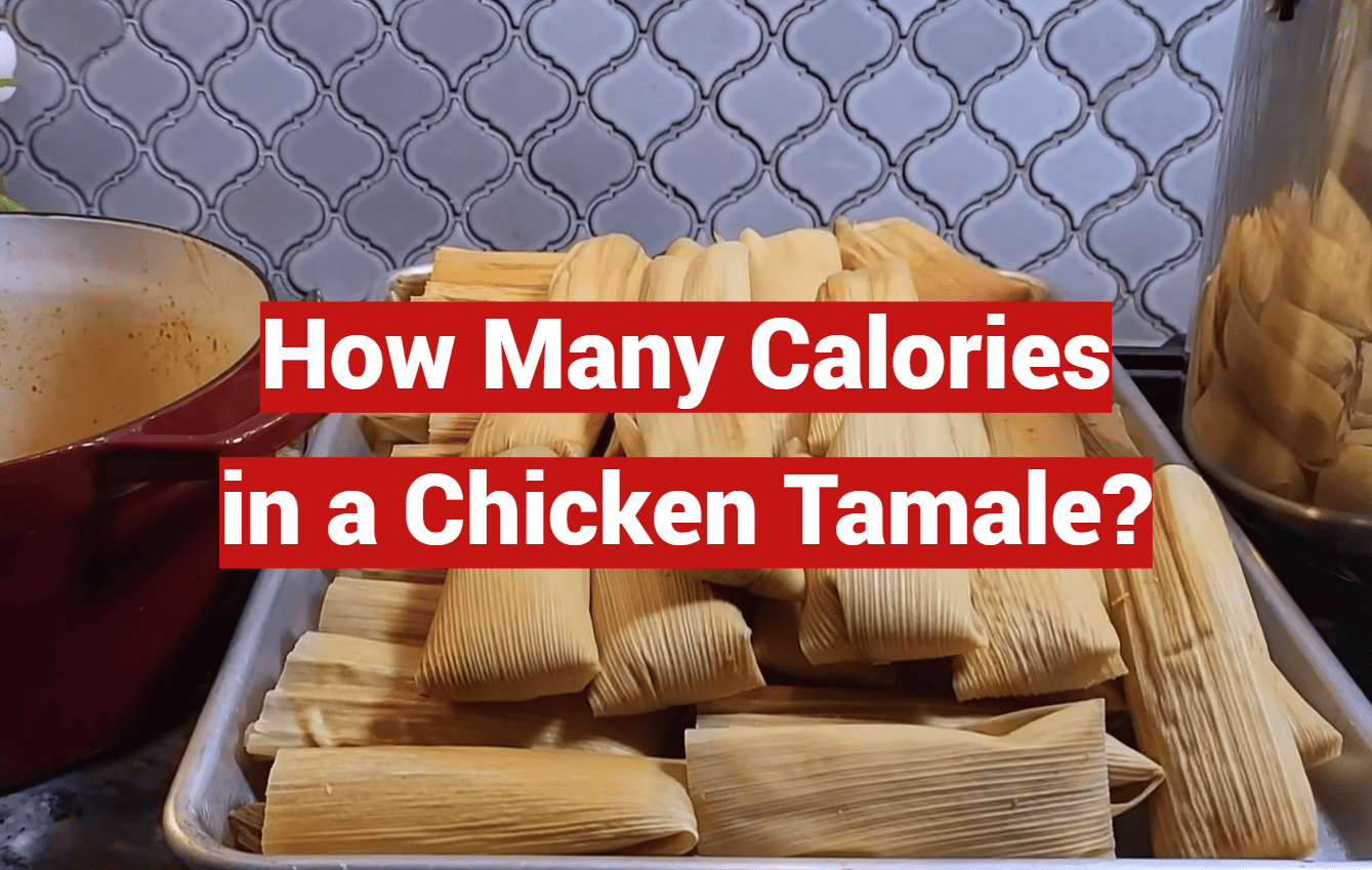 How Many Calories in a Chicken Tamale?