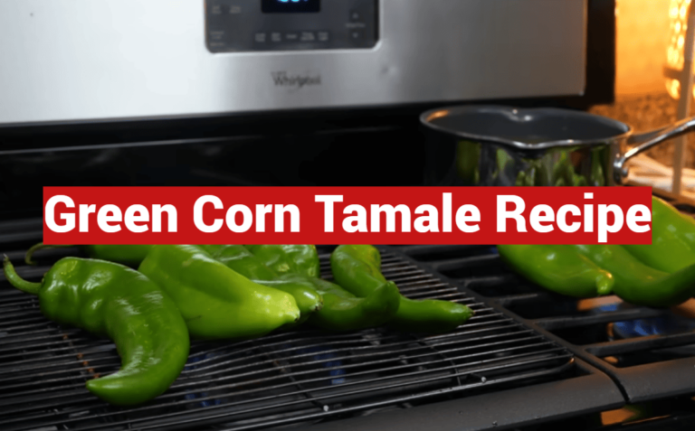 Green Corn Tamale Recipe