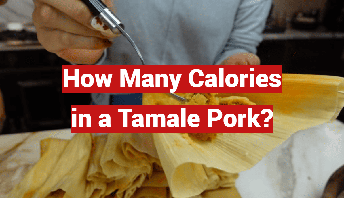How Many Calories in a Tamale Pork?