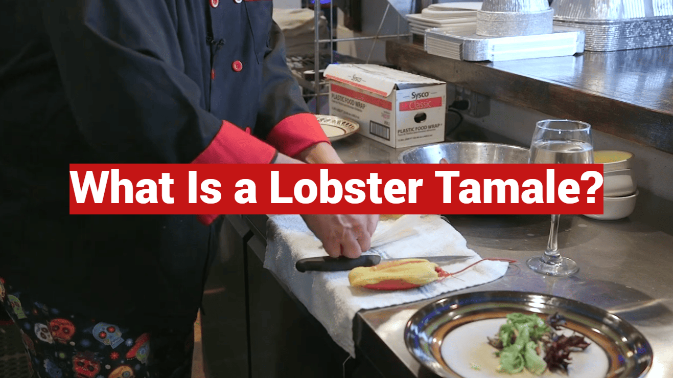 What Is a Lobster Tamale?