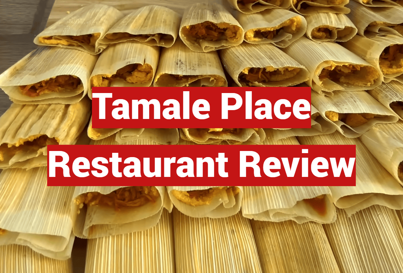 Tamale Place Restaurant Review
