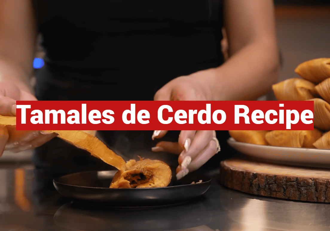 Tamales de Cerdo Recipe