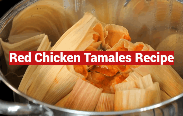 Red Chicken Tamales Recipe