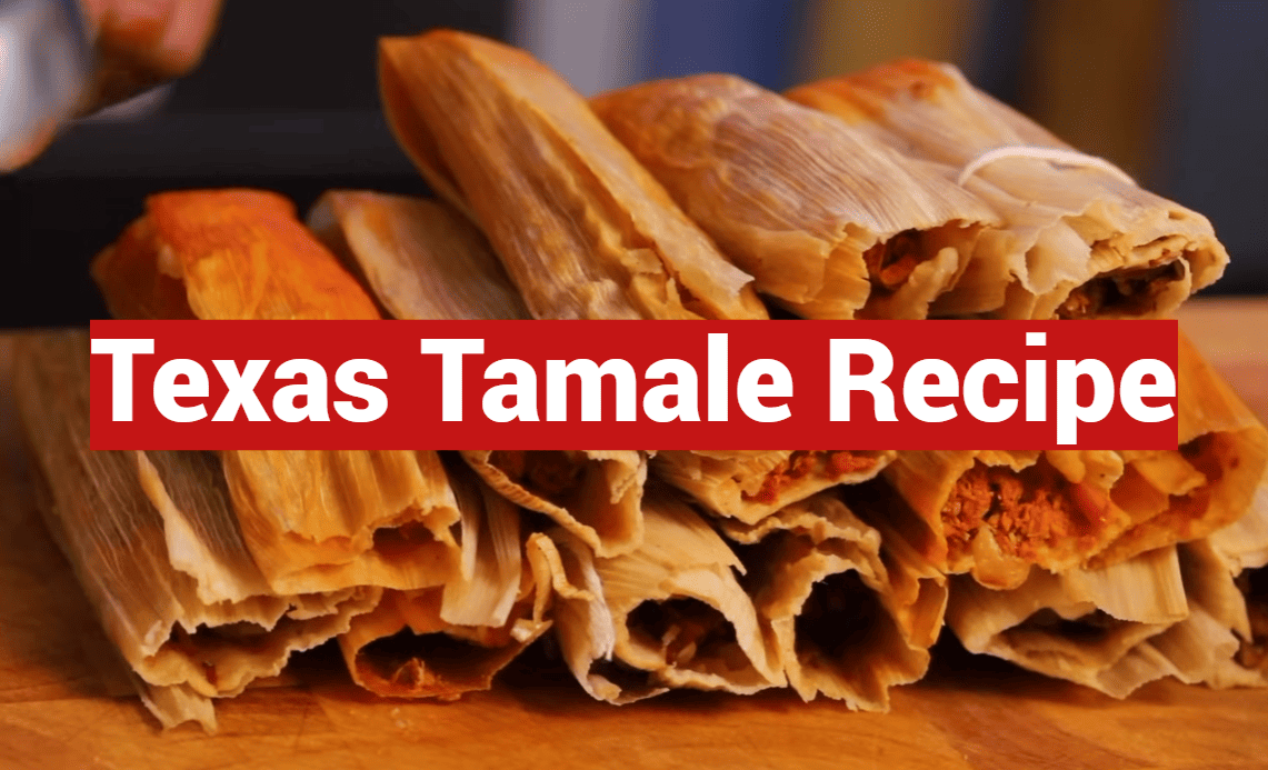 Texas Tamale Recipe