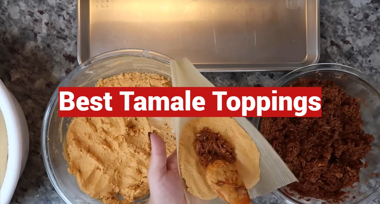 Best Tamale Toppings