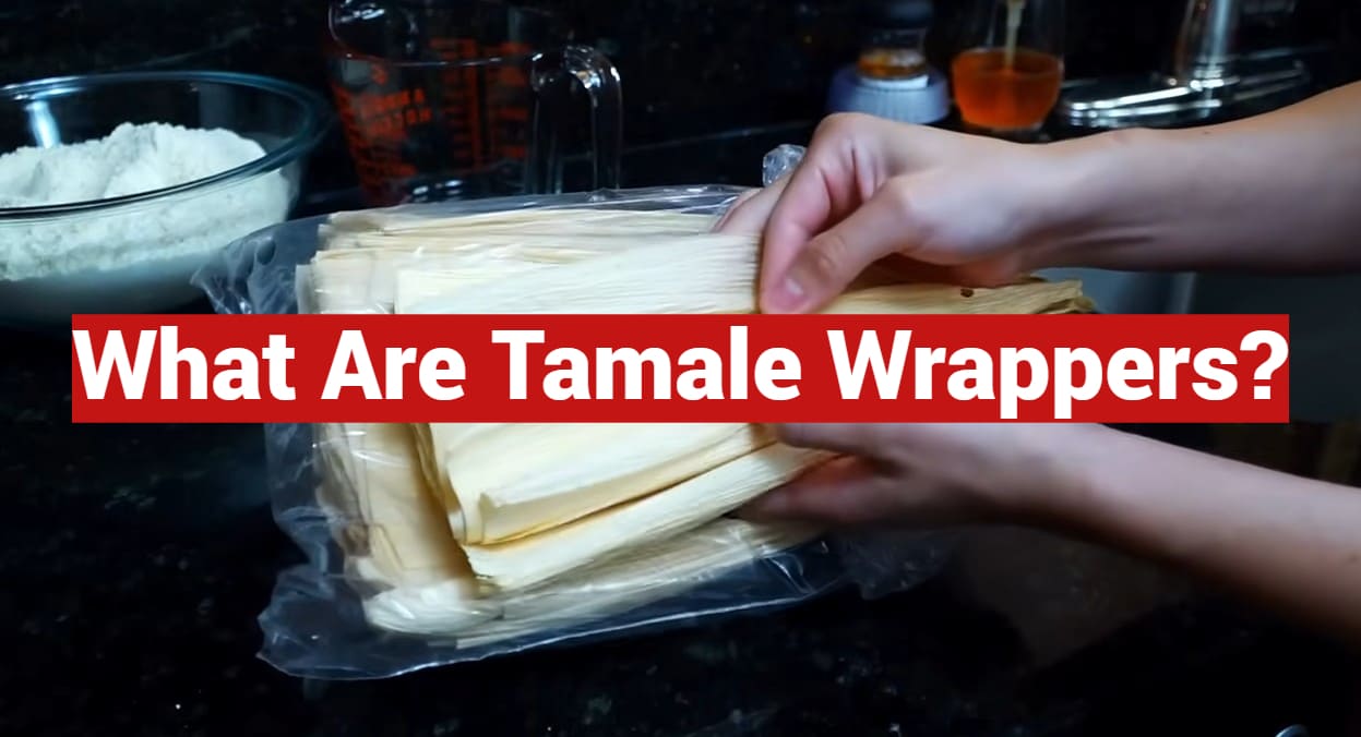 What Are Tamale Wrappers?
